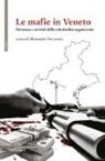 A. Naccarato - Le mafie in Veneto. Presenza e attività della criminalità organizzata