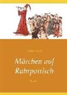 Michael Göbel, Manuel Göbel, Manuela Göbel - Märchen auf Ruhrpottisch