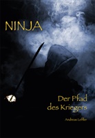 Andreas Leffler - Ninja, der Pfad des Kriegers