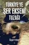 Özgür Erdem - Türkiyeye Ser Ekseni Tuzagi