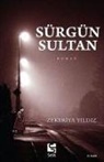 Zekeriya Yildiz - Sürgün Sultan