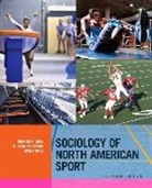 Becky Beal, D. Stanley Eitzen, George H. Sage, George H./ Eitzen Sage, George Harvey Sage - Sociology of North American Sport