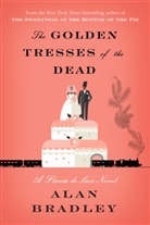 Alan Bradley - The Golden Tresses of the Dead
