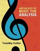 Timothy Cutler - Anthology of Music for Analysis