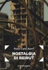 Paolo Carlo Auref - Nostalgia di Beirut