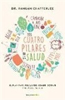 Rangan Chatterjee - Cuatro Pilares de la Salud, Los