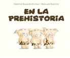 Christine Naumann-Villemin, Marianne Barcilon - En La Prehistoria
