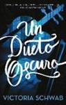 Victoria Schwab - Un Dueto Oscuro