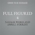 Anna J. Forrest, Natalie Weber - Full Figured 4 (Audio book)