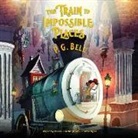 P. G. Bell, Fiona Hardingham - The Train to Impossible Places: A Cursed Delivery (Hörbuch)