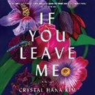 Crystal Hana Kim, Greta Jung, Keong Sim - If You Leave Me (Hörbuch)