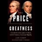 Jay Cost - The Price of Greatness: Alexander Hamilton, James Madison, and the Creation of American Oligarchy (Audio book)