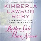 Kimberla Lawson Roby - Better Late Than Never (Audio book)