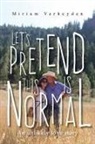 Miriam Verheyden - Lets Pretend This Is Normal