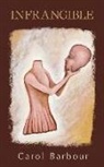 Carol Barbour - Infrangible