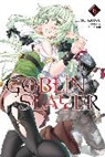 Kumo Kagyu, Kagyu Kumo, Noboru Kannatuki, Kannatuki Noboru, Kumo Kagyu, Kevin Steinbach - Goblin Slayer, Vol. 6 (light novel)