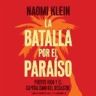 Naomi Klein - La Batalla Por El Paraiso: Puerto Rico y El Capitalismo del Desastre = The Battle for Paradise (Audio book)