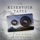 Jon McGregor - The Reservoir Tapes (Audio book)