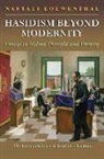 Naftali Loewenthal, Naftali (Department of Hebrew and Jewi Loewenthal, Naftali (Department of Hebrew and Jewish Studies Loewenthal - Hasidism Beyond Modernity