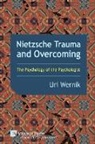 Uri Wernik - Nietzsche Trauma and Overcoming