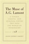 Allen George Lamont - The Muse of A.G. Lamont