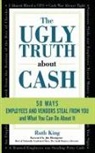 Ruth King - The Ugly Truth About Cash