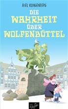 Axel Klingenberg - Die Wahrheit über Wolfenbüttel
