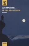 Luis Sepúlveda - La fine della storia