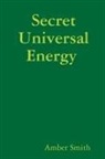 Amber Smith - Secret Universal Energy
