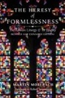 Martin Mosebach - The Heresy of Formlessness