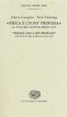 Alberto Cavaglion, Paola Valabrega - «Fioca e un po' profana». La voce del sacro in Primo Levi-«Feeble and a bit profane». The voice of the sacred in Primo Levi
