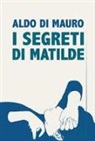 Aldo Di Mauro - I segreti di Matilde