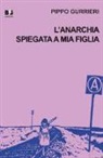 Pippo Gurrieri - L'anarchia spiegata a mia figlia