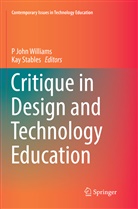 John Williams, P John Williams, STABLES, Stables, Kay Stables, P John Williams... - Critique in Design and Technology Education