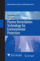 Changmin Du, Changming Du, Jianhua Yan - Plasma Remediation Technology for Environmental Protection