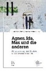 Elisabet Malleier, Elisabeth Malleier, Messner, Messner, Marlene Messner - Agnes, Ida, Max und die anderen