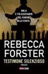Rebecca Forster - Testimone silenzioso