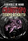 Federico T. de Nardi - Cronotopo. Tempo scaduto