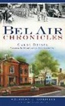 Carol Deibel - Bel Air Chronicles
