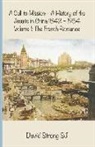David Strong, David Strong, Father David Strong SJ - A Call to Mission-A History of the Jesuits in China 1842--1954
