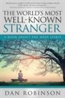 Daniel Robinson - The World's Most Well-Known Stranger