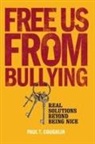 Paul T Coughlin, Paul T. Coughlin - Free Us from Bullying