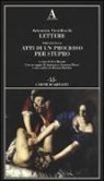 Artemisia Gentileschi, E. Menzio - Lettere precedute da «Atti di un processo per stupro»