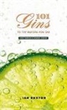 Ian Buxton - 101 Gins to Try Before You Die