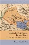 Andrew Muirhead, Andrew T. N. Muirhead, Muirhead Andrew, Andrew T N Muirhead, Andrew T. N. Muirhead - Scottish Presbyterianism Re-Established