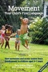Sally Goddard Blythe, Michael Lazarev - Movement:your Child''s First Language