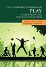 Peter K. (Goldsmiths Smith, Jaipaul Roopnarine, Jaipaul (Syracuse University Roopnarine, Jaipaul L. Roopnarine, Peter K. Smith, Peter K. (Goldsmiths Smith - Cambridge Handbook of Play