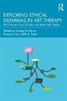 Audrey (George Washington University) Di Maria, Audrey Di Maria, Audrey (George Washington University) Di Maria - Exploring Ethical Dilemmas in Art Therapy