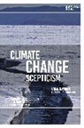Greg Garrard, Greg (University of British Columbia Garrard, Garrard Greg, Axel Goodbody, Axel (University of Bath Goodbody, Professor Axel (University of Bath Goodbody... - Climate Change Scepticism