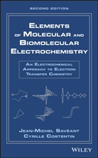 Cyrille Costentin, Jean-Michel Savant, Jean-Michel Saveant, Jean-Michel Costentin Saveant, Jm Saveant, Jean-Miche Savéant... - Elements of Molecular and Biomolecular Electrochemistry